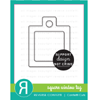 Square Window Tag Die
