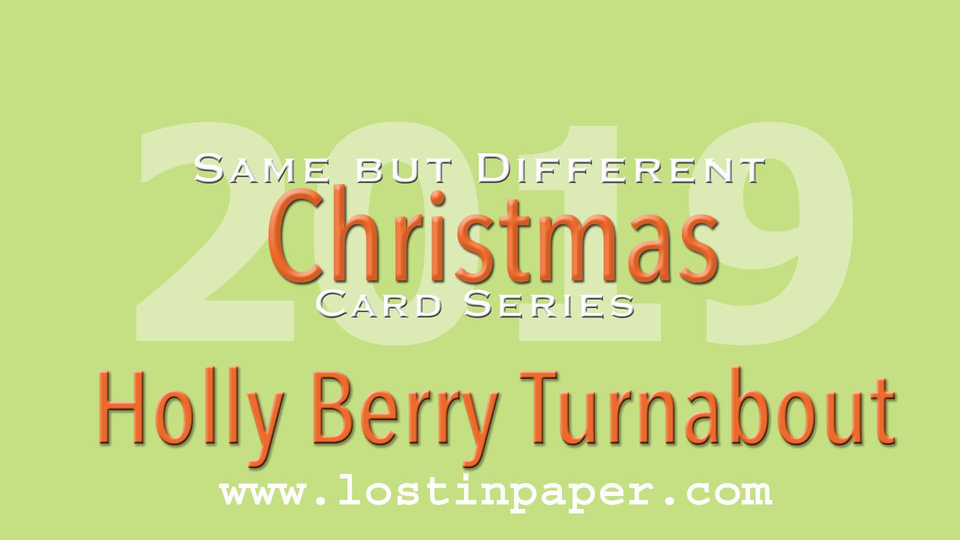 Same But Different Christmas Card Series 2019 – Let’s Turnabout + Video!