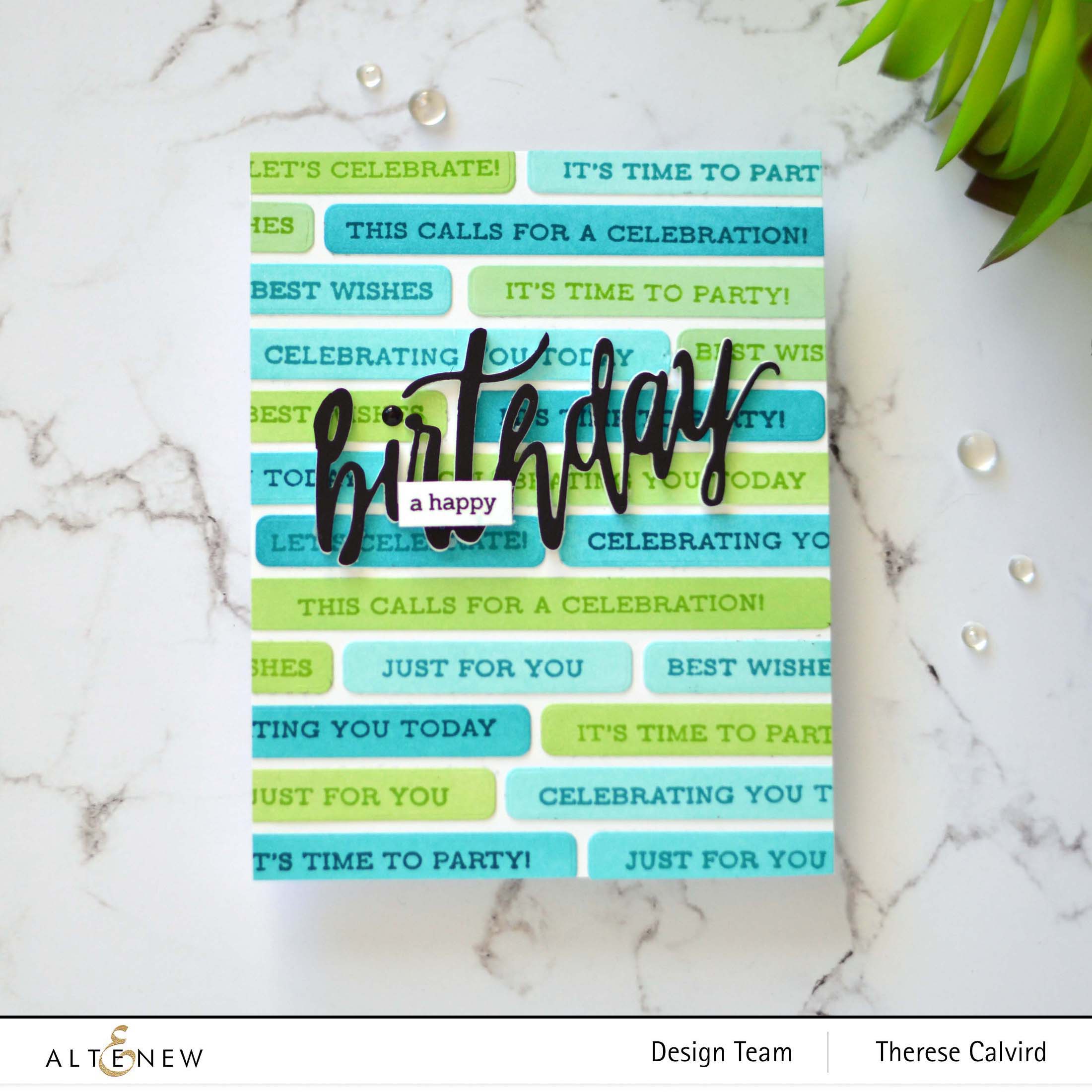 Altenew - Featured Sentiments Die - Sentiment Strips 2 - Happy Birthday Die - Take 2 With Therese (card video) 2 copy