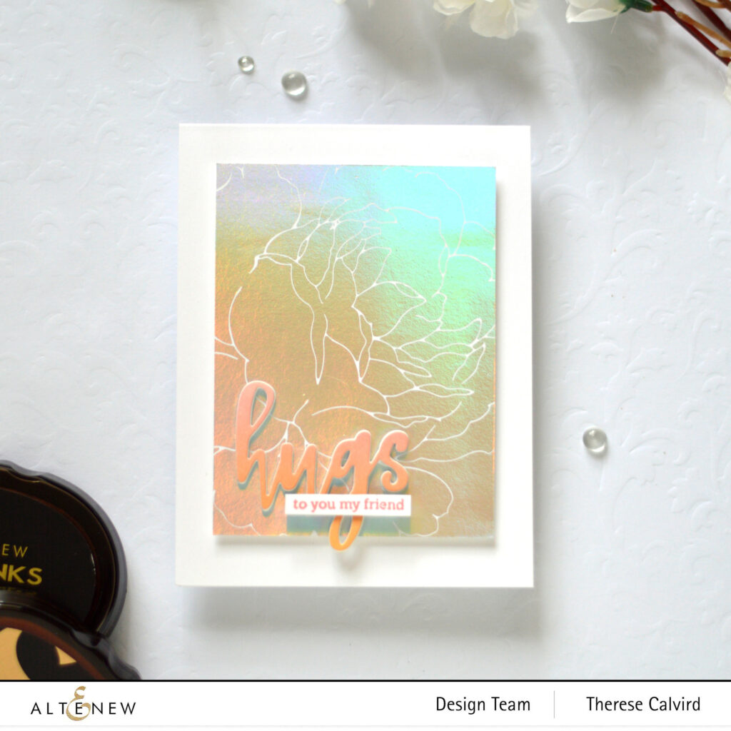 Altenew - Gilded Rose - Hot Foil Plate - Hello and Hugs - Take 2 With Therese (card video) 1 copy