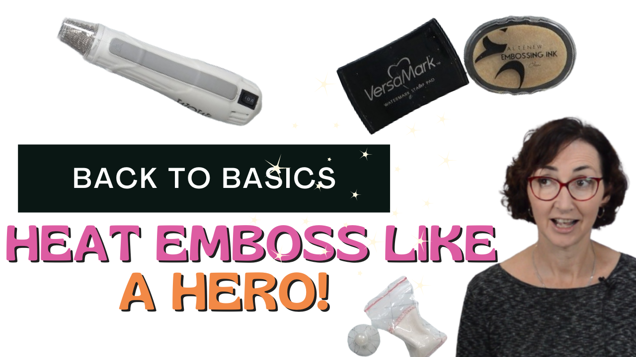 How to Get the BEST Results with Heat Embossing (+ Video)!