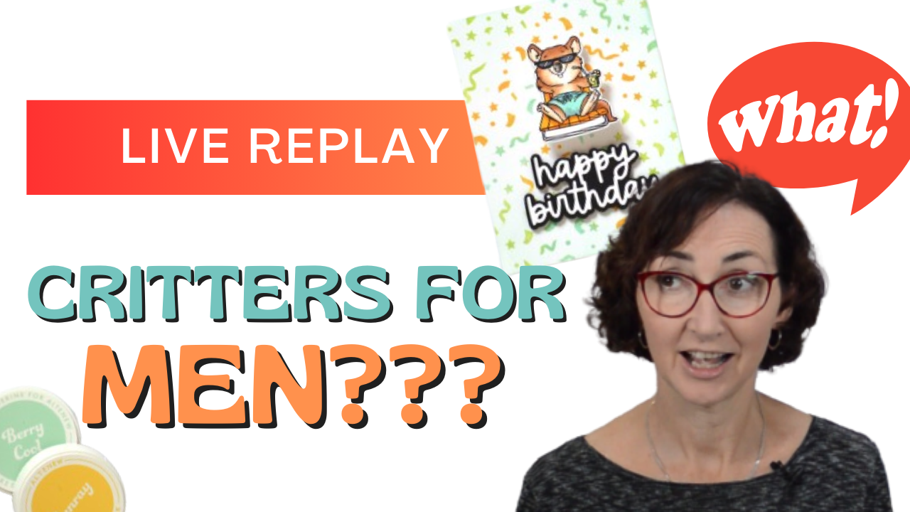 How to Use CRITTER’s for MEN’s Cards, Is it Possible? – LIVE Video!