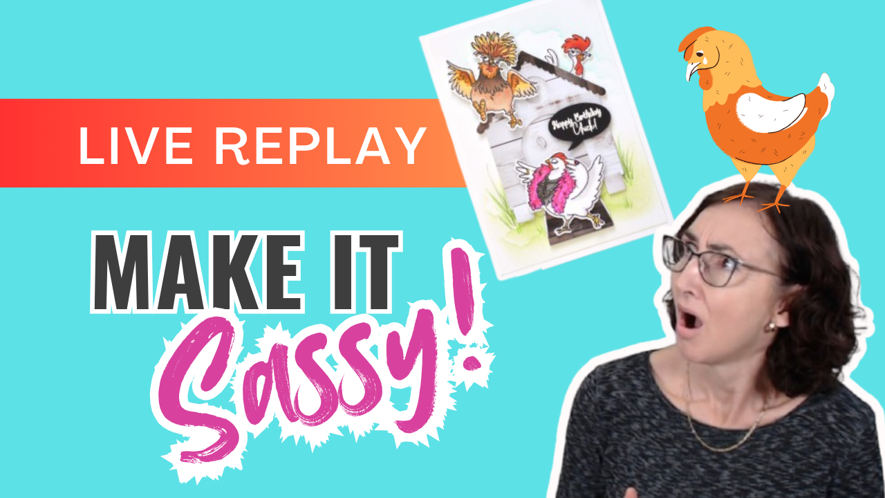 How to Create a Sassy Chicken Birthday Card – DIY Tips & Live Video Tutorial!
