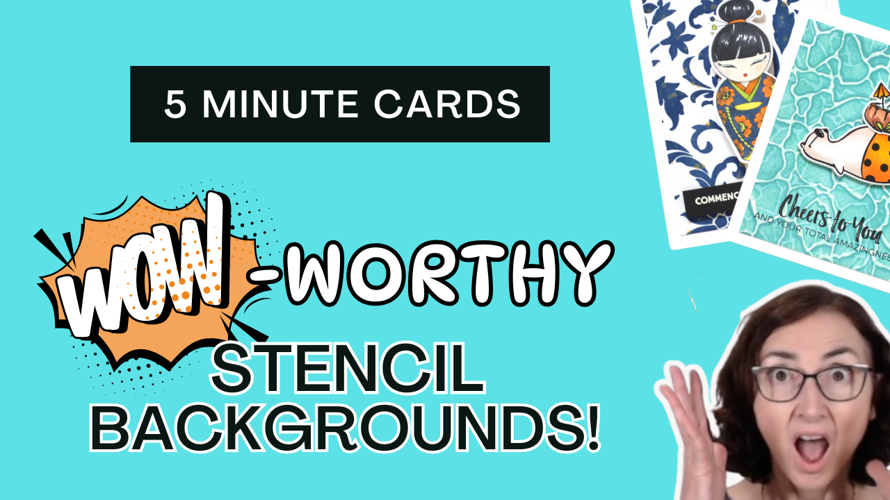 Make WOW-WORTHY 5 Minute Stencil Backgrounds for Cardmakers! + Video