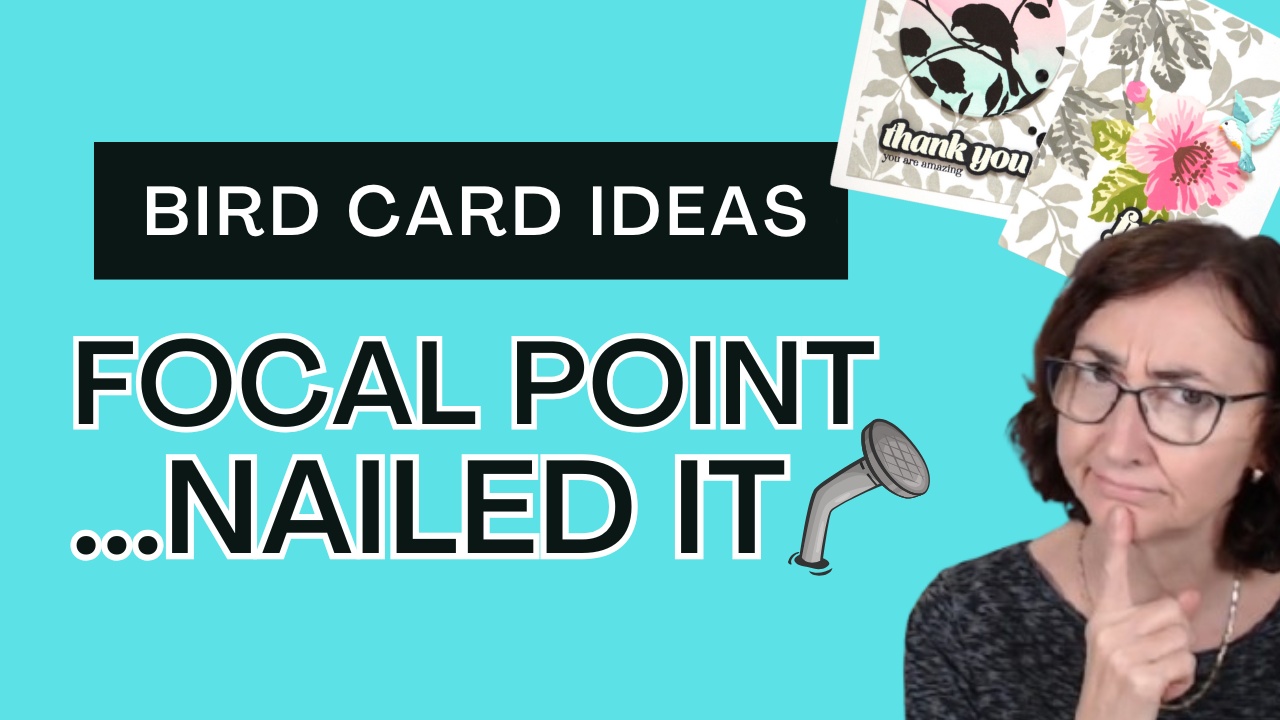 Bird Focal Point Card Ideas: Simple Techniques with Big Impact! (+ Video Tutorial)