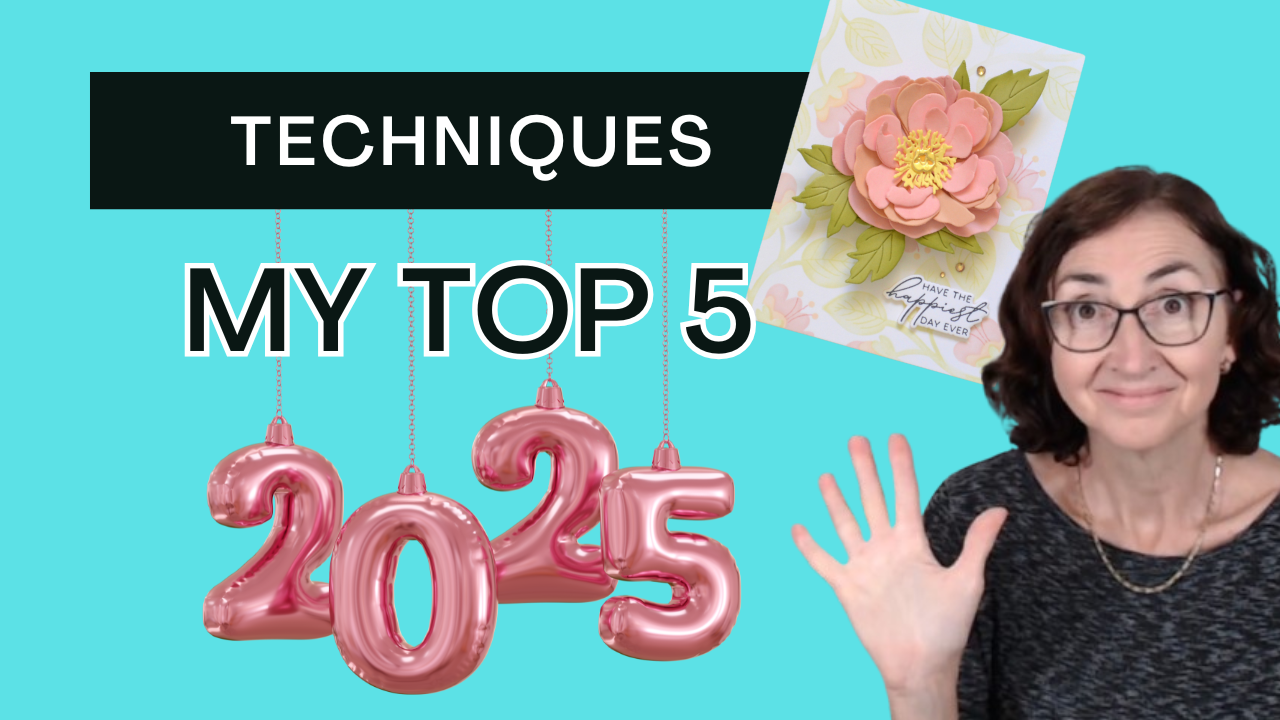 Cardmaking Techniques 2025: My Top 5 Wins in One Card! (+ Video)